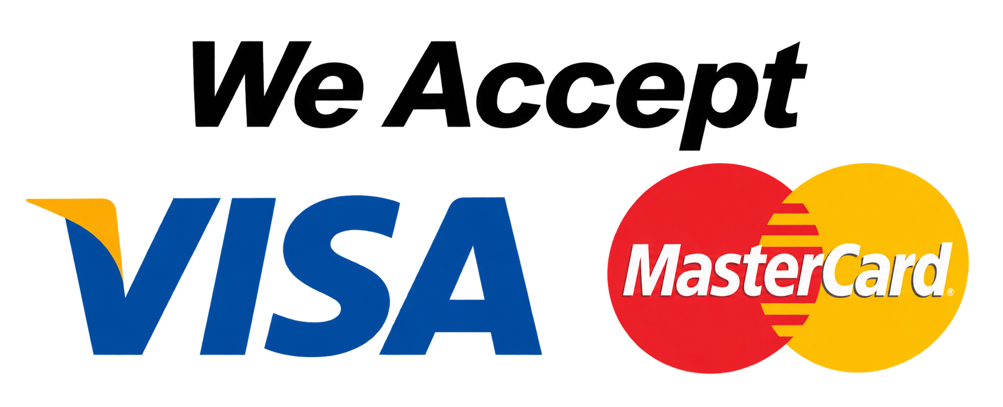 We Accept Visa and MasterCard